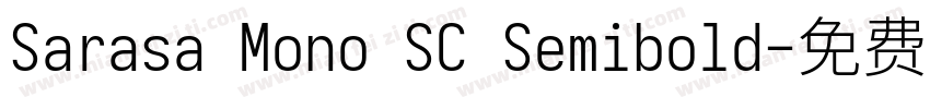 Sarasa Mono SC Semibold字体转换